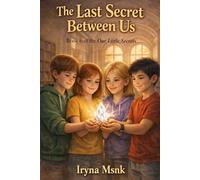 The Last Secret Between Us: Our Little Secrets: Book 6