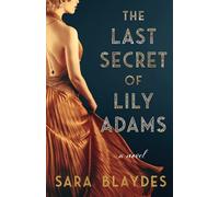 The Last Secret of Lily Adams: A Novel