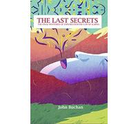 The Last Secrets: The Final Mysteries of Exploration