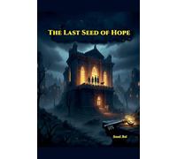 The Last Seed of Hope