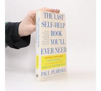 The Last Self-Help Book You'll Ever Need: Repress Your Anger, Think Negatively, Be A Good Blamer, And Throttle Your Inner Child