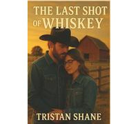 The Last Shot of Whiskey