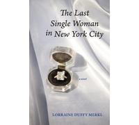 The Last Single Woman In New York City