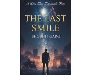 The Last Smile: A Love That Transcends Time
