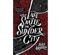The Last Smile in Sunder City: Book One in the Fetch Phillips Archives: a fantasy set in a world where the magic has disappeared...