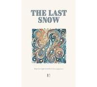 The Last Snow: Bilingual German-English Christmas Stories For German Language Learners