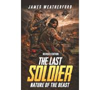 The Last Soldier: Nature of the Beast (Revised Edition)