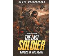 The Last Soldier: Nature of the Beast (Revised Edition)