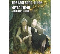 The Last Song of the Silver Thorn