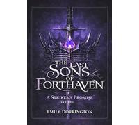 The Last Sons of Forthaven: A Dark Fantasy Romance of Blood, Revenge and a Fallen Kingdom