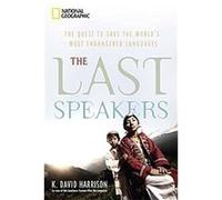 The Last Speakers: The Quest to Save the World's Most Endangered Languages