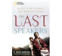 The Last Speakers: The Quest to Save the World's Most Endangered Languages