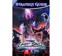 The Last Spell Strategy Guide [Update 2023]: Best Tips And Tricks