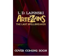 The Last Spellbreaker Book 3 - The stunning conclusion to epic magical fantasy trilogy - L.D. Lapinski - Orion Children's Books - ebook (ePub) - Livre