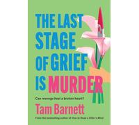 The Last Stage of Grief is Murder: A BRAND NEW addictive dark thriller about love, obsession and revenge