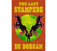 The Last Stampede - EC Dorgan - Spiderline - ebook (ePub) - Livre