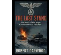 The Last Stand: A gritty World War II military drama set in the Battle of the Bulge
