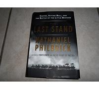 The Last Stand: Custer, Sitting Bull, and the Battle of the Little Bighorn