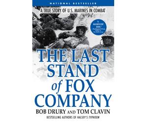 The Last Stand of Fox Company by Bob Drury (7-Sep-2009) Paperback