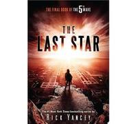 The Last Star | Rick Yancey Rick Yancey (Auteur)