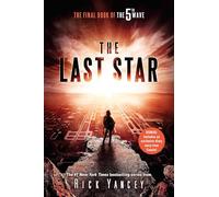 The Last Star: The Final Book of The 5th Wave