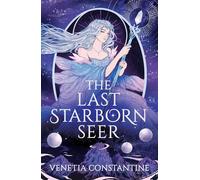 The Last Starborn Seer the unmissable romantic fantasy debut for 2026, perfect for fans of love triangles, epic quests and intricate worldbuilding - Venetia Constantine - Aria - ebook (ePub) - Livre