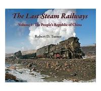 The Last Steam Railways by Robert D. Turner Robert D. Turner (Auteur)