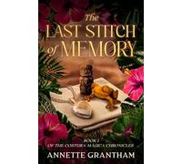 The Last Stitch of Memory: Book 1 of The Costura Mágica Chronicles