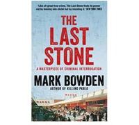 The Last Stone by Mark Bowden Mark Bowden (Auteur)