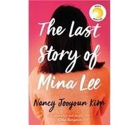 The Last Story of Mina Lee | Nancy S. Kim Nancy S. KimNancy S. Kim (Auteur)