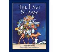 The Last Straw by Fredrick Thury & Illustrated by Vlasta Van Kampen Fredrick Thury (Auteur)