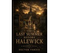 The Last Summer Before Halewick: A Halewick Novel
