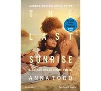 The last sunrise. L'estate delle prime volte. Ediz. tie-in