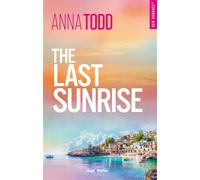 The last sunrise - Version française - Anna Todd - Hugo Roman - broché - Roman