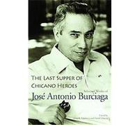 The Last Supper of Chicano Heroes, Camino Del Sol Jose Antonia Burciaga (Auteur)
