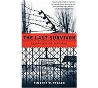 The Last Survivor Timothy Ryback (Auteur)