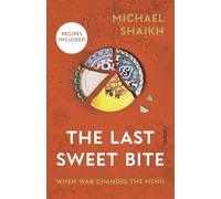 The Last Sweet Bite: When War Changes the Menu