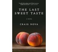 The Last Sweet Taste: A Novel
