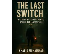 The Last Switch: The Final Choice Between Humanity and Machines