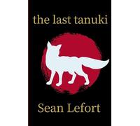 The last tanuki: the bloody fox prophecy