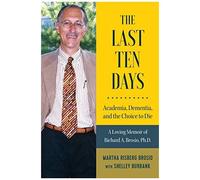 The Last Ten Days - Academia, Dementia, And The Choice To Die