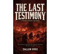 The Last Testimony: A Trench Crusade Fan Novel