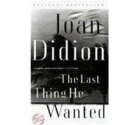 The Last Thing He Wanted Joan Didion (Auteur)