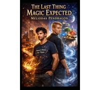 The Last Thing Magic Expected