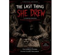 The Last Thing She Drew: A Horror Coloring Book for Adults