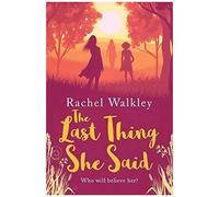 The Last Thing She Said
