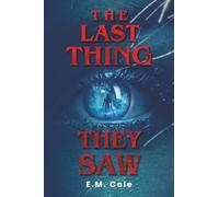 The Last Thing They Saw
