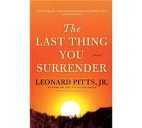 The Last Thing You Surrender by Pitts & Jr. & Leonard Inconnu (Auteur)