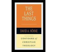The Last Things by David A. Hohne Unknown (Auteur)