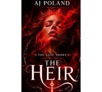 The Last Thorn: The Heir: A Paranormal Fantasy Romance Featuring Vampires, Witches, Werewolves, and Dark Magic